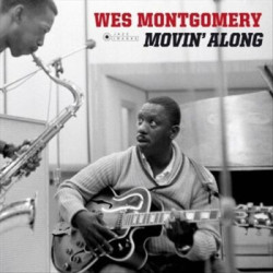 Wes Montgomery • Movin´ Along (HQ, 180gr., photographs by William Claxton)