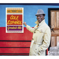 Nat King Cole • Cole En Español - Greatest Hits (Digipack)