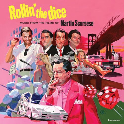 Rollin´ The Dice - Music From The Films Of Martin Scorsese • Rollin´ The Dice - Music From The Films Of Martin Scorsese