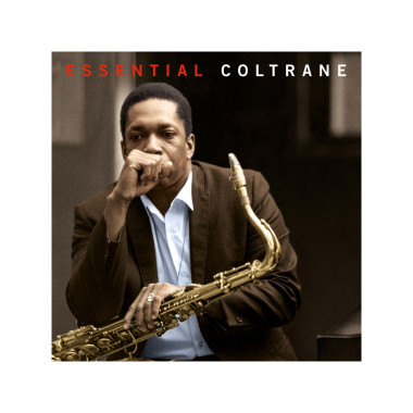 John Coltrane • Essential Coltrane