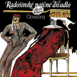 Radosinske Naivne Divadlo • Clovecina / 140Gr.