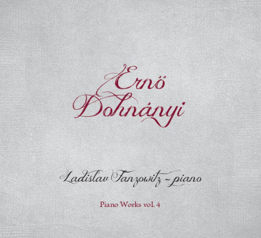 Ladislav Fanzowitz • Ernő Dohnányi Piano Works Vol. 4