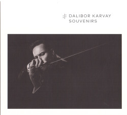 Souvenirs - Dalibor Karvay • Souvenirs - Dalibor Karvay