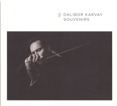 Souvenirs - Dalibor Karvay • Souvenirs - Dalibor Karvay