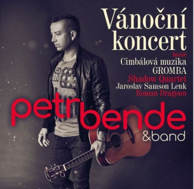 PETR BENDE & BAND • VÁNOČNÍ KONCERT