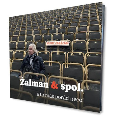 Žalman & Spol. • ... A to máš porád něco!