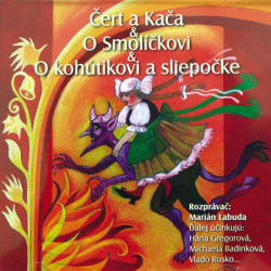 Rozprávka • Čert a Káča / O Smolíčkovi / O Kohútikovi a sliepočke