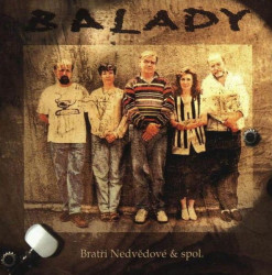 Bratři Nedvědové a spol. • Balady