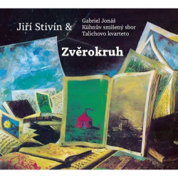 Jiří Stivín & Gabriel Jonáš, Kühnův smíšený sbor • Zvěrokruh