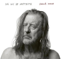 Noha Jakub • Na Nic Se Neptejte