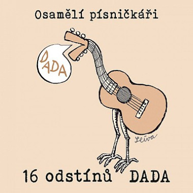 Osamělí Písničkáři • 16 Odstínů Dada