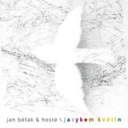 Jan Běťák & hosté • Jazykem květin