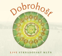 Dobrohošť • Live Strnadovský Mlýn