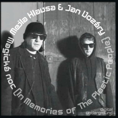 Hlavsa Mejla & Jan Vozáry • Magická noc (In Memories Of The Plastic People)
