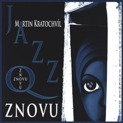 KRATICHVÍL MARTIN & JAZZ Q • ZNOVU