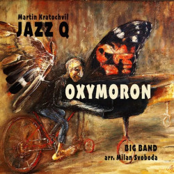 Kratochvíl Martin, Jazz Q, Big • Oxymoron