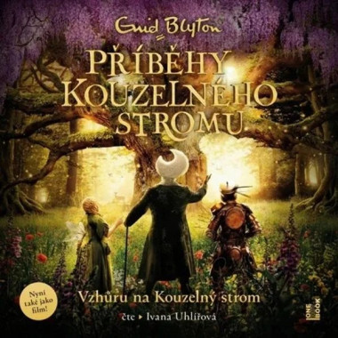 Uhlířová Ivana / Blytonová Enid • Příběhy Kouzelného Stromu Vzhůru Na Kouzelný Strom (Mp3-Cd)