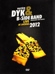 DYK VOJTĚCH & B-SIDE BAND • LIVE AT LUCERNA