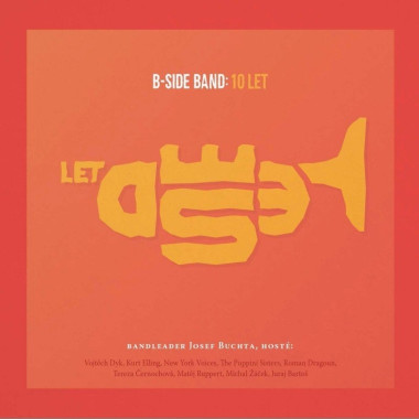 B-SIDE BAND, VOJTĚCH DYK A HOSTÉ • 10 LET