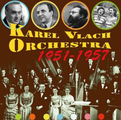 VLACH KAREL ORCHESTRA • 1951-1957