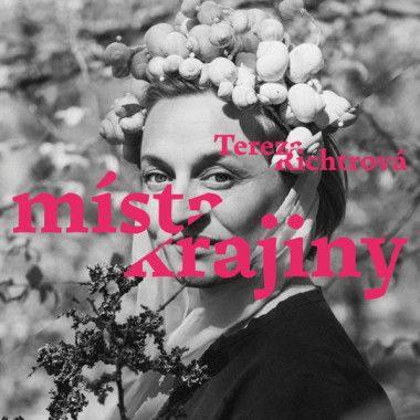 Tereza Richtrová • Místa/Krajiny