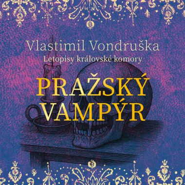 Vlastimil Vondruška • Pražský vampýr - Letopisy Královské Komory (čte David Kaloč) - MP3-CD