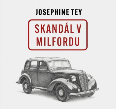Kaloč David • Tey Skandál V Milfordu