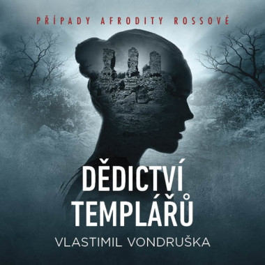 Černý Miroslav, Štípková Marie • Vondruška Dědictví Skotských Templářů. Případy Afrodity Rossové (M