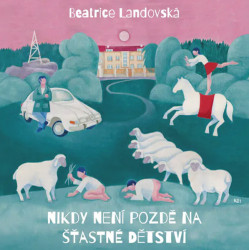 Černá Dana • Landovská Nikdy Není Pozdě Na Šťastné Dětství