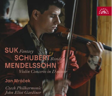 Mráček Jan, Česká Filharmonie, • Suk, Schubert, Mendelssohn-Bartholdy Fantasie, Rondo, Houslový Kon