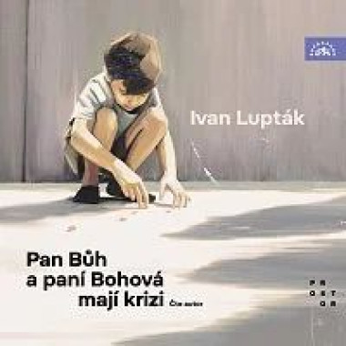 Ivan Lupták • Pan Bůh a Paní Bohová mají krizi - MP3-CD