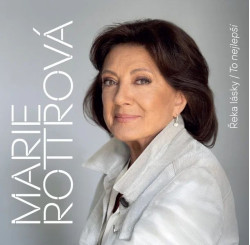 Rottrová Marie • Řeka Lásky / To Nejlepší