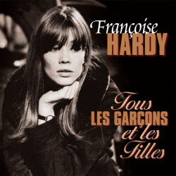 Françoise Hardy • Tous Les Garçons Et Les Filles (HQ, 180Gr.)