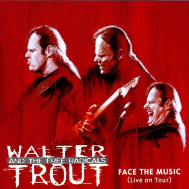 TROUT, WALTER -BAND- • FACE THE MUSIC / =LIVE ON TOUR + 2 PREV. UNRELEASED TRACKS=
