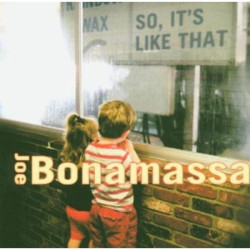 BONAMASSA, JOE • SO, ITS LIKE THAT