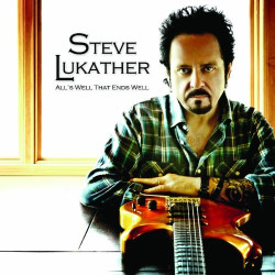 Steve Lukather All’s Well That Ends Well • Steve Lukather All’s Well That Ends Well
