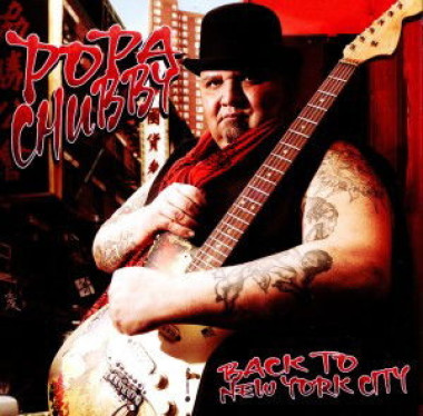 Popa Chubby • Back To New York City