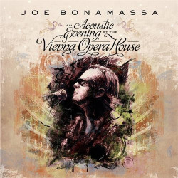 BONAMASSA, JOE • AN ACOUSTIC EVENING AT THE VIENNA OPERA HOUSE