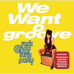 Rock Candy Funk Party • We Want Groove (CD+DVD)