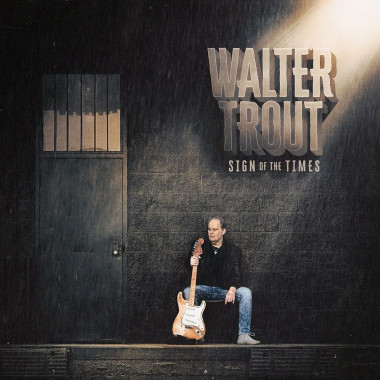 Walter Trout • Sign of the Times