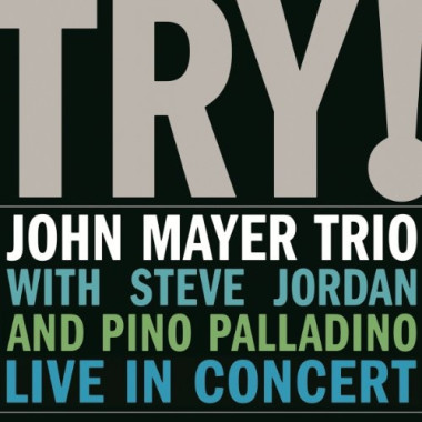 John Mayer Trio • Try! Live In Concert