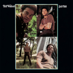 Bill Withers • Still Bill