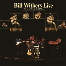 Bill Withers • Live At Carnegie Hall (180g, gatefold)