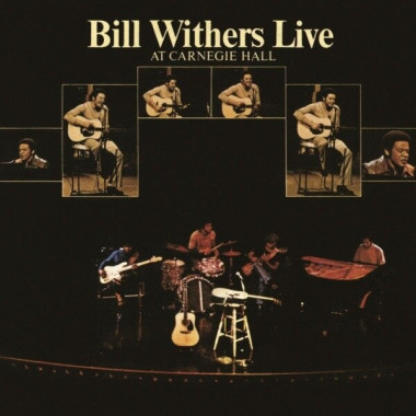 Bill Withers • Live At Carnegie Hall (180g, gatefold)