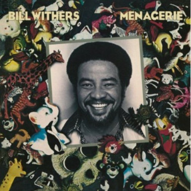 Bill Withers • Menagerie