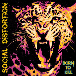 Social Distortion • Born To Kill