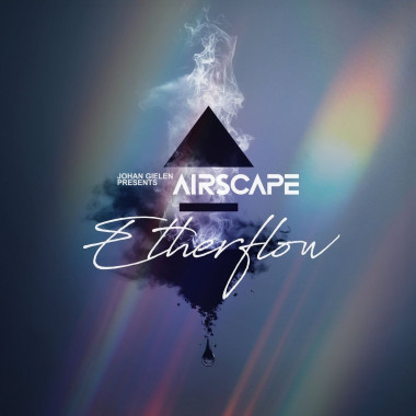 Johan Gielen Presents Airscape • Etherflow