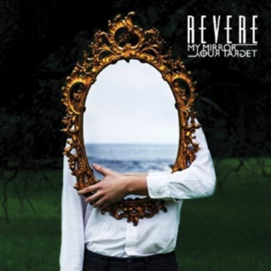 Revere • My Mirror / Your Target