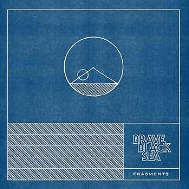 Brave Black Sea • Fragments (digipack)