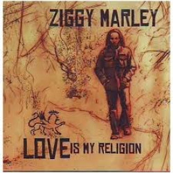 Ziggy Marley • Love Is My Religion